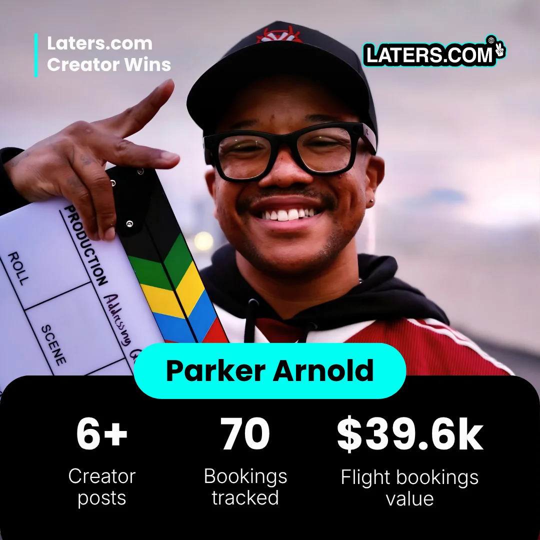 Parker Arnold, presentado en la historia Creator Wins de Laters.com: 6 publicaciones o más, 70 reservas y 39.600 $ en reservas de vuelos.